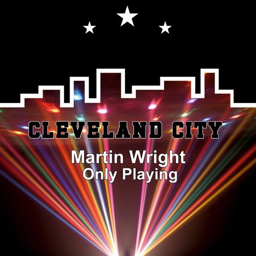 Martin Wright - Only Playing [CCM261]